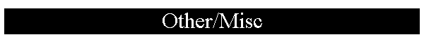 Other/Misc